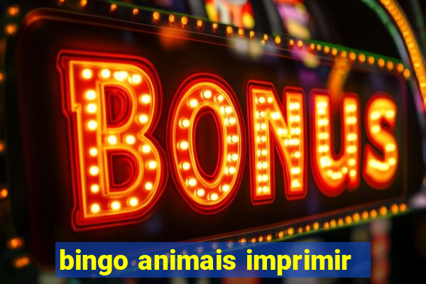 bingo animais imprimir